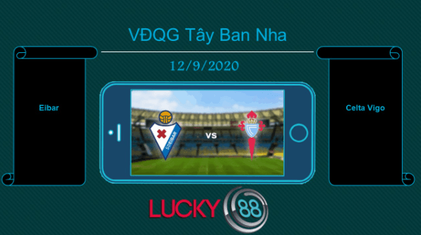 LUCKY88 Eibar vs Celta Vigo , Tip bóng đá miễn phí ngày 12/09/2020