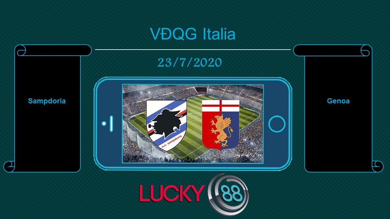 LUCKY88 Sampdoria vs Genoa , Tip bóng đá miễn phí ngày 23/07/2020