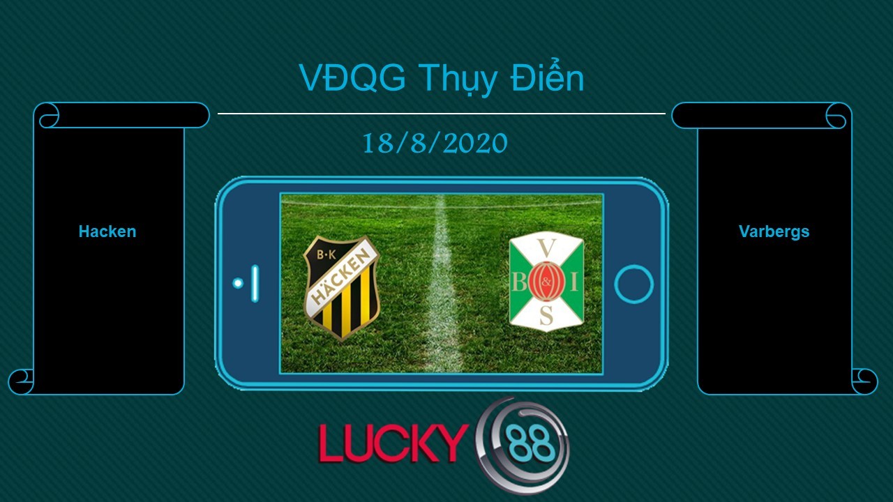 LUCKY88 BK Häcken vs Varbergs BoIS , Tip bóng đá miễn phí ngày 18/08/2020
