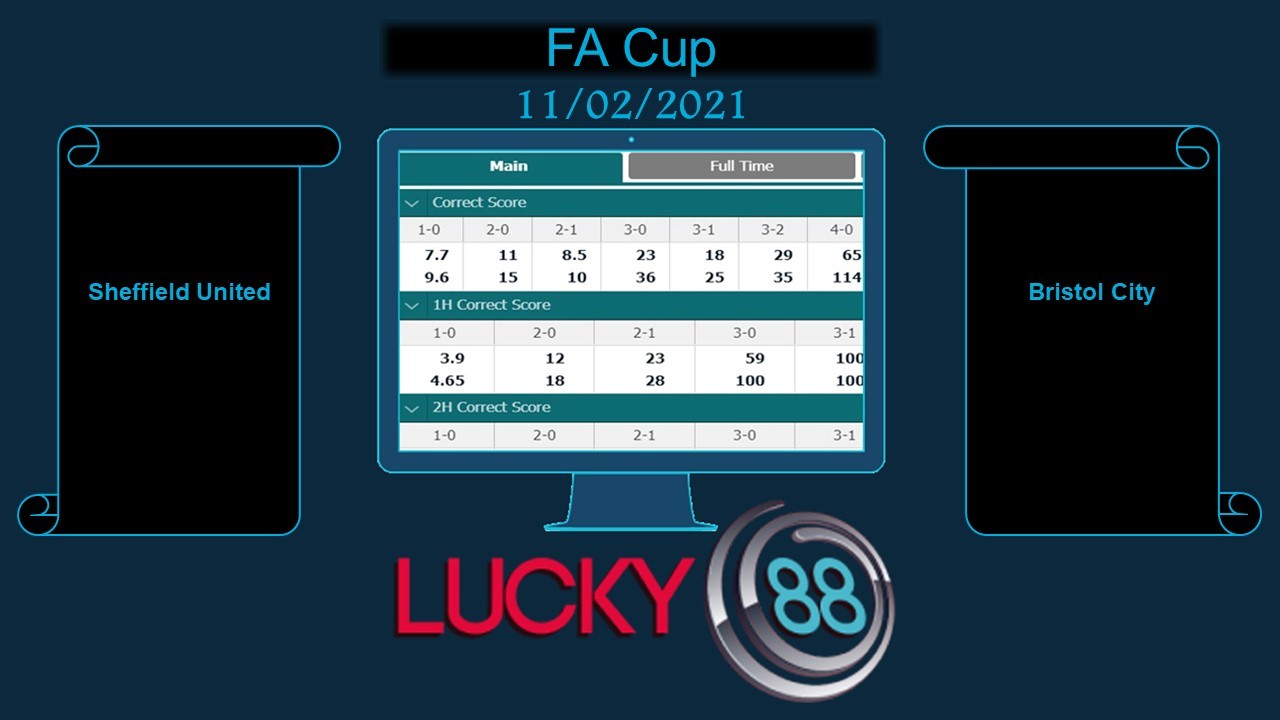 LUCKY88 Sheffield United vs Bristol City , Soi kèo bóng đá hôm nay 11/02/2021,  FA Cup