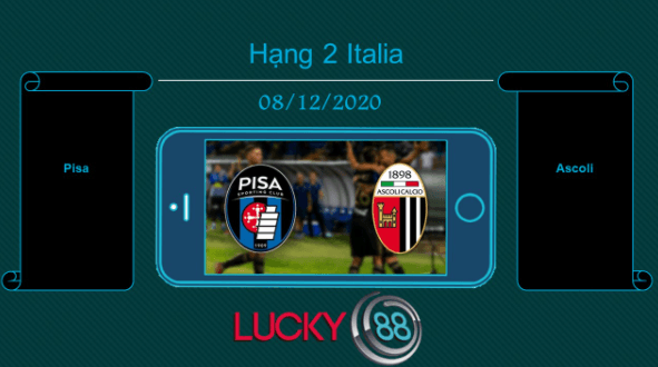 LUCKY88 Pisa vs Ascoli, Tip bóng đá miễn phí ngày 08/12/2020