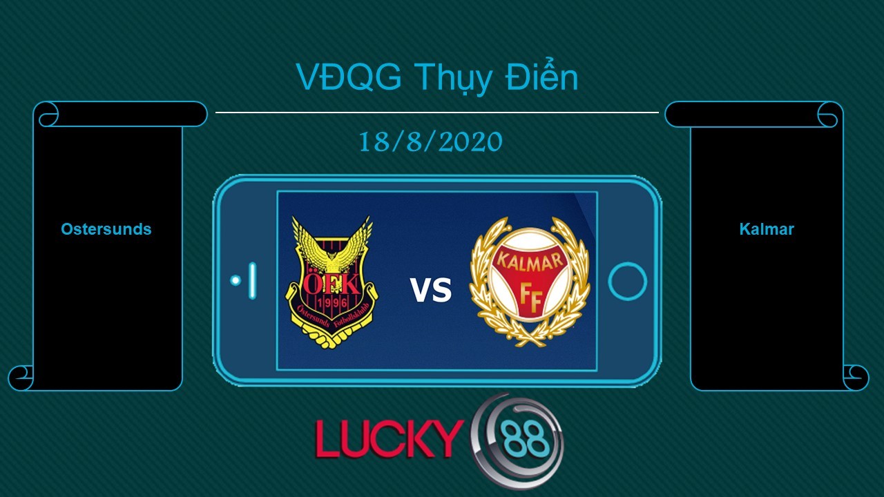 LUCKY88 Östersunds FK vs Kalmar FF , Tip bóng đá miễn phí ngày 18/08/2020