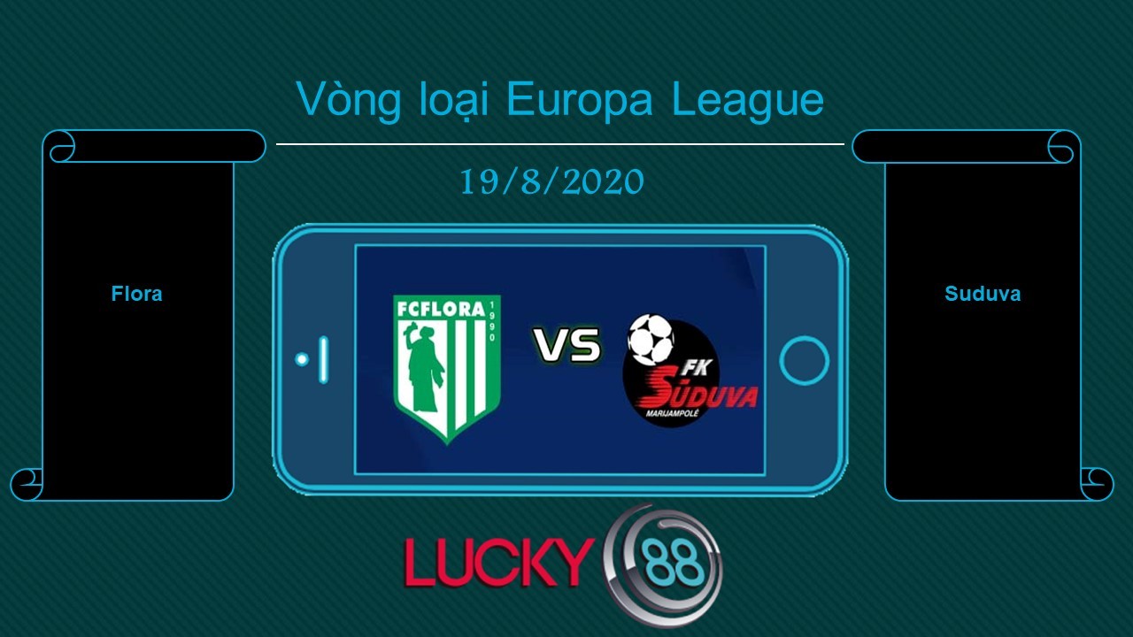 LUCKY88 Flora vs Suduva , Tip bóng đá miễn phí ngày 19/08/2020