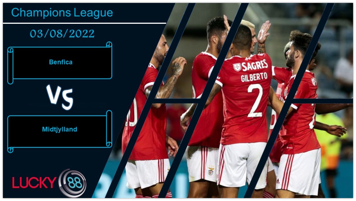 LUCKY88 Benfica vs Midtjylland,   Nhận định bóng đá 03/08/2022, Sẵn sàng tiếp đón