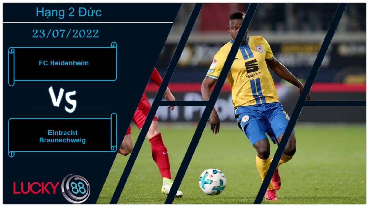 LUCKY88 FC Heidenheim vs Eintracht Braunschweig,   Nhận định bóng đá 23/07/2022, Khai thác điểm mạnh