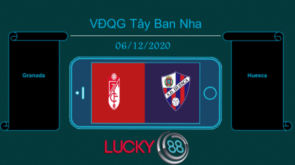 LUCKY88 Granada vs Huesca , Tip bóng đá miễn phí ngày 06/12/2020