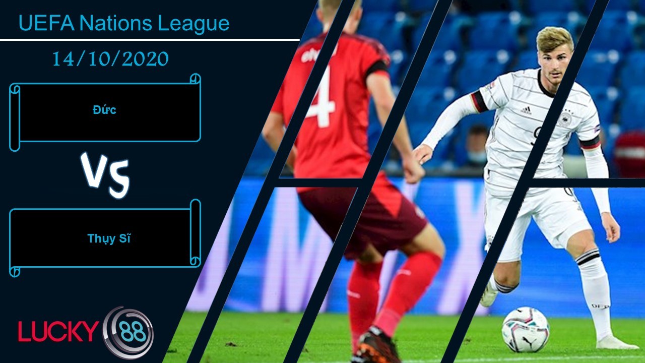 LUCKY88 Đức vs Thụy Sĩ , Nhận định bóng đá 14/10/2020, Chờ câu trả lời