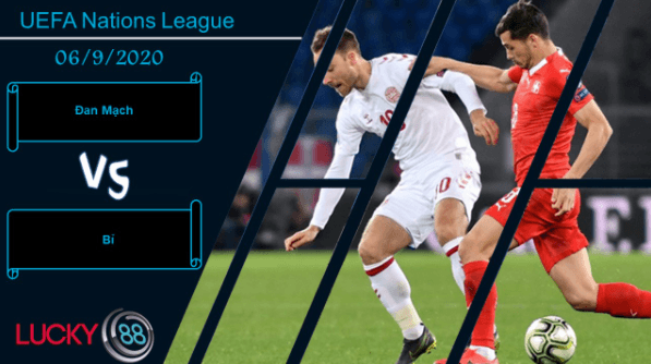 LUCKY88 Đan Mạch vs Bỉ , Nhận định bóng đá 06/09/2020, Quỷ vương hút máu