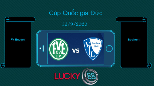 LUCKY88 FV Engers vs VfL Bochum, Tip bóng đá miễn phí ngày 12/09/2020