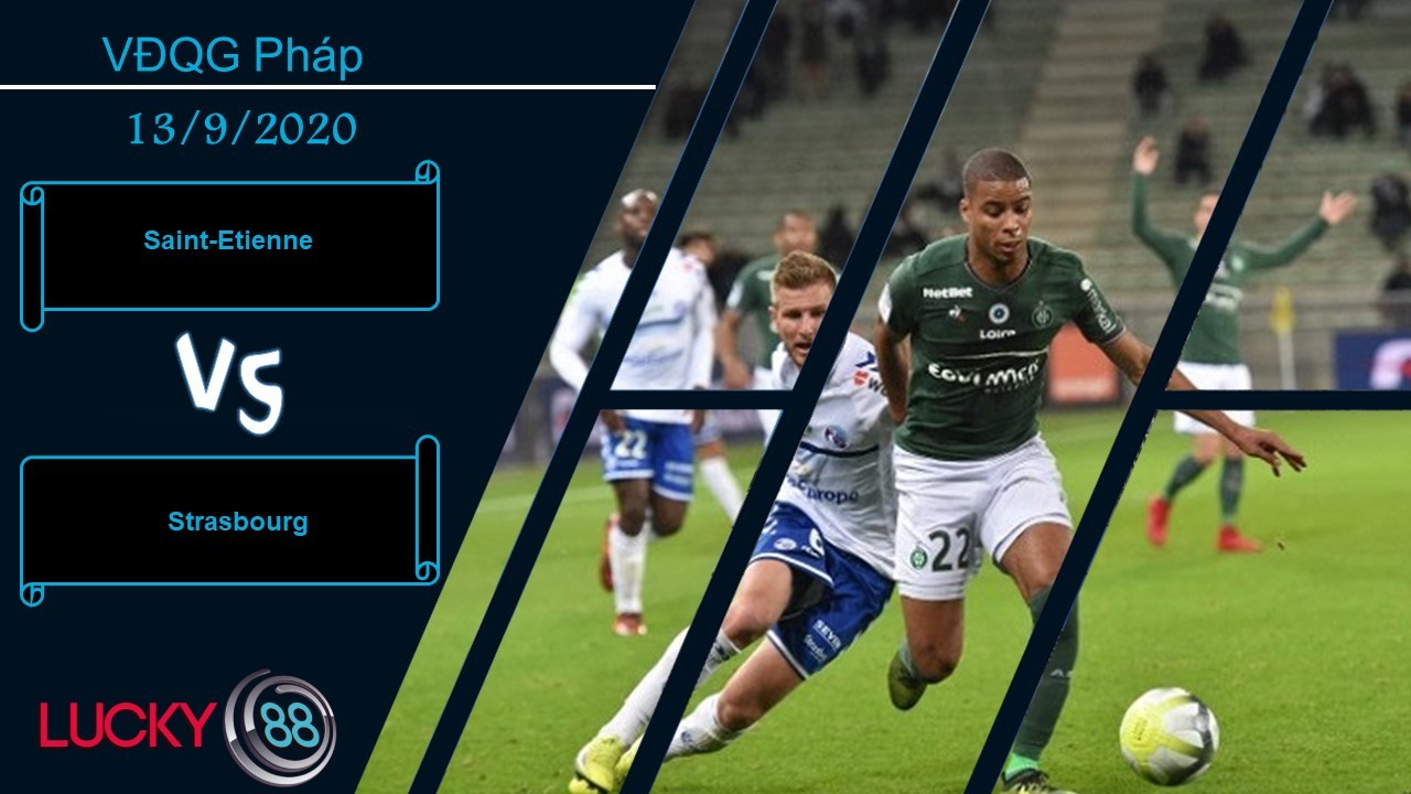 LUCKY88 Saint-Étienne vs Strasbourg , Nhận định bóng đá 13/09/2020, Điểm đến cạm bẫy