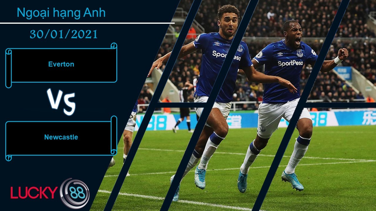LUCKY88 Everton vs Newcastle , Nhận định bóng đá 30/01/2021, Tay trắng rời đi