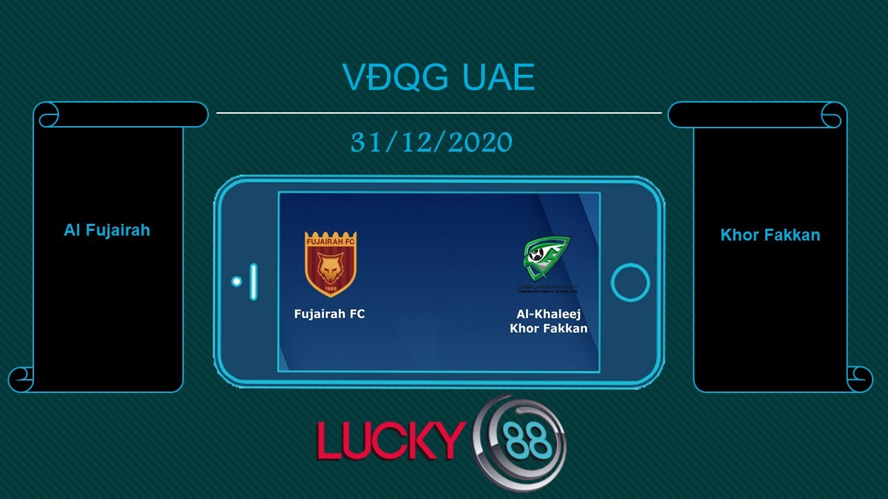 LUCKY88 Al Fujairah vs Khor Fakkan , Tip bóng đá miễn phí ngày 31/12/2020
