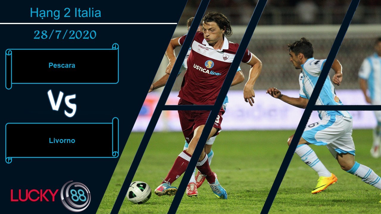 LUCKY88 Pescara vs Livorno , Nhận định bóng đá 28/07/2020, Chẳng còn muốn đá