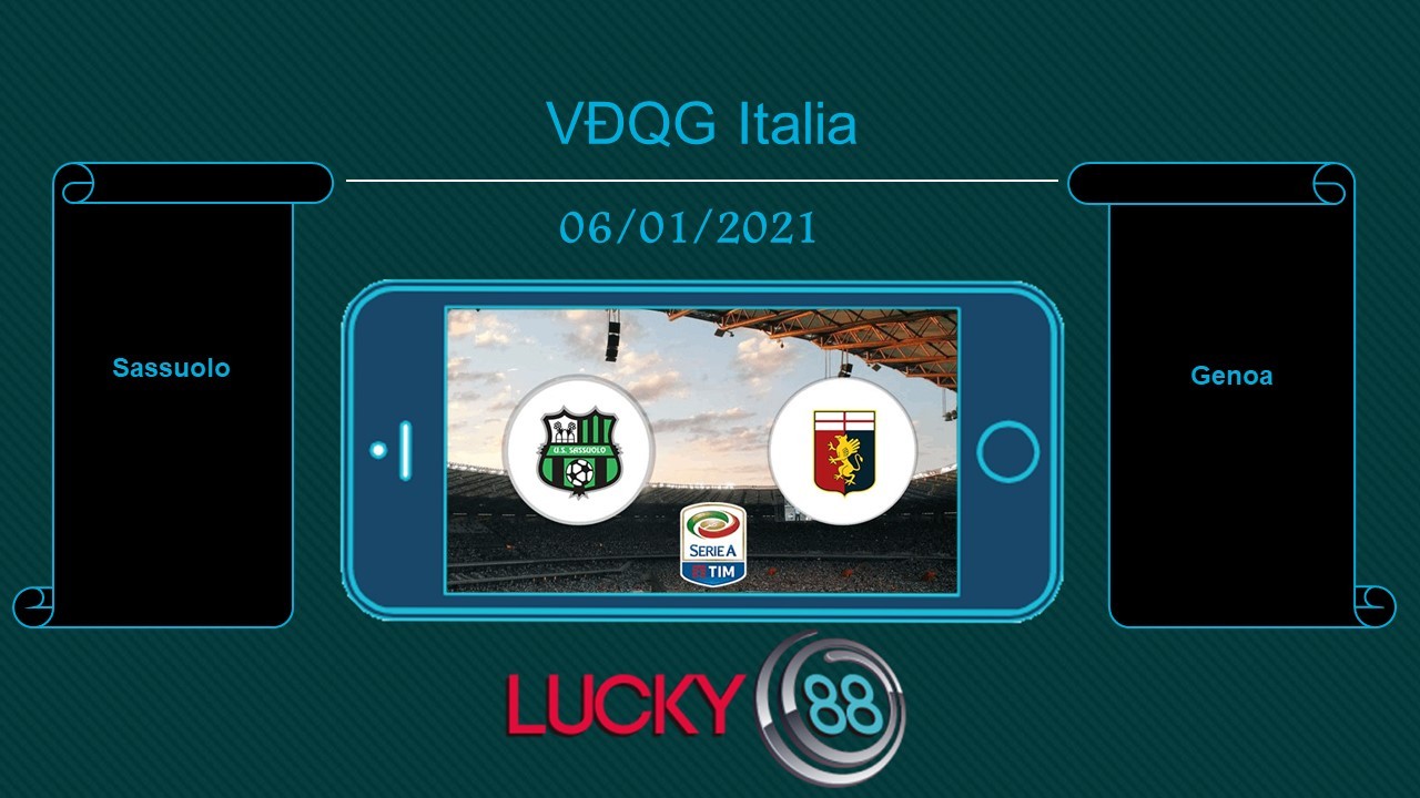 LUCKY88 Sassuolo vs Genoa , Tip bóng đá miễn phí ngày 06/01/2021