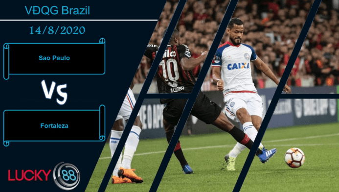 LUCKY88 São Paulo vs Fortaleza ,  Nhận định bóng đá 14/08/2020, Không phải lo toan