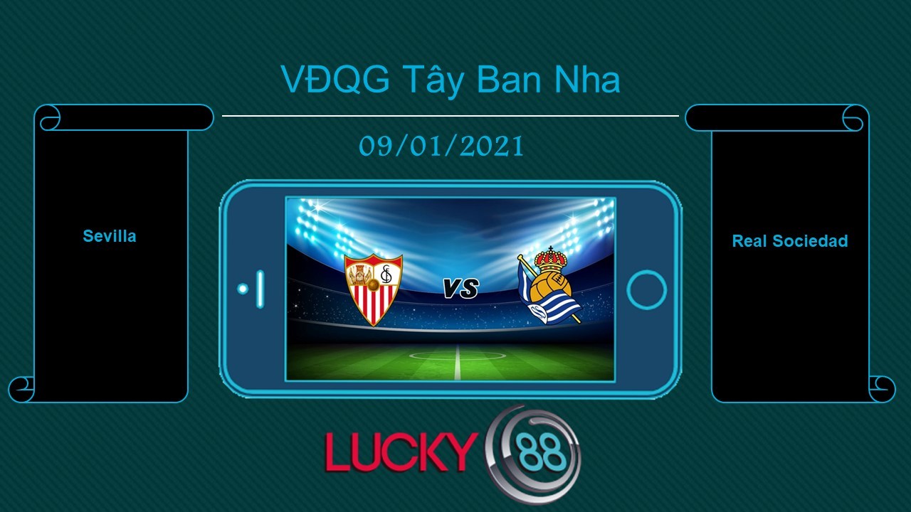 LUCKY88 Sevilla vs Real Sociedad , Tip bóng đá miễn phí ngày 09/01/2021