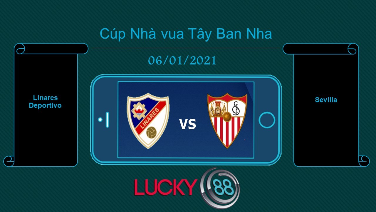 LUCKY88 Linares Deportivo vs Sevilla , Tip bóng đá miễn phí ngày 06/01/2021