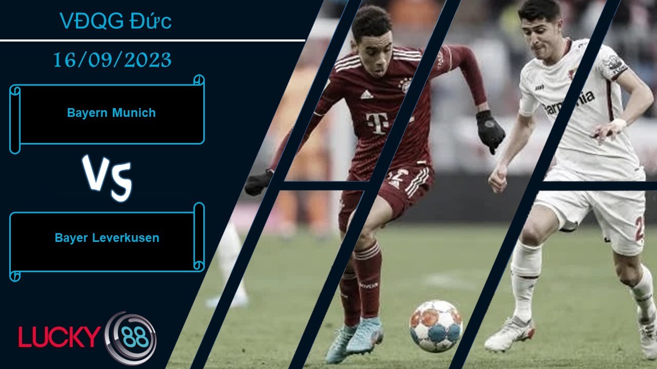 LUCKY88 Bayern Munich vs Bayer Leverkusen,  Nhận định bóng đá 16/09/2023,  Thắng lợi trong tầm tay