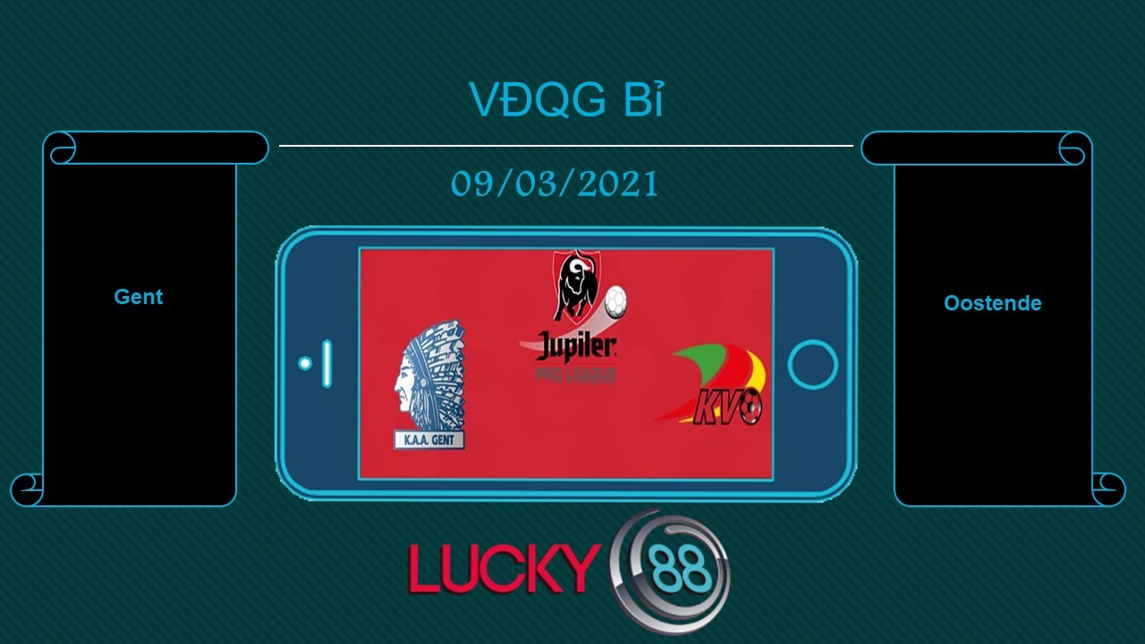 LUCKY88 Gent vs Oostende , Tip bóng đá miễn phí ngày 09/03/2021