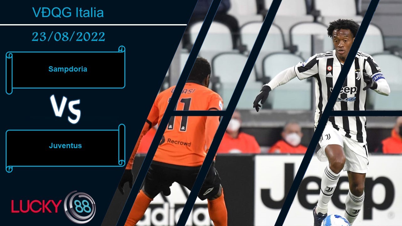 LUCKY88 Sampdoria vs Juventus  ,   Nhận định bóng đá 23/08/2022,  Giải quyết nhanh gọn